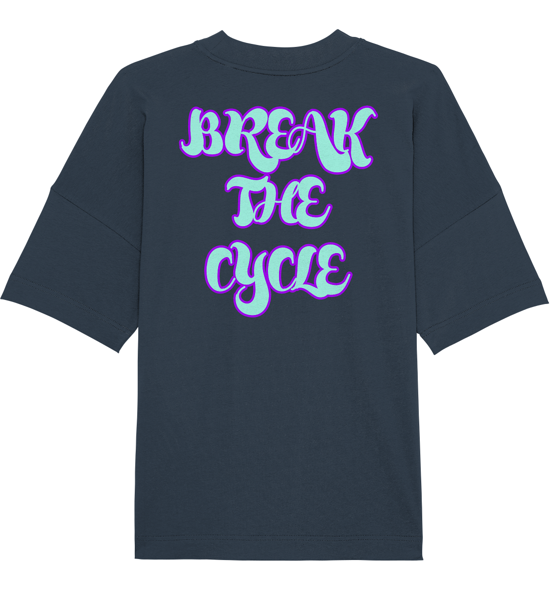BREAK THE CYCLE - Organic Oversize Shirt